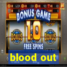 blood out